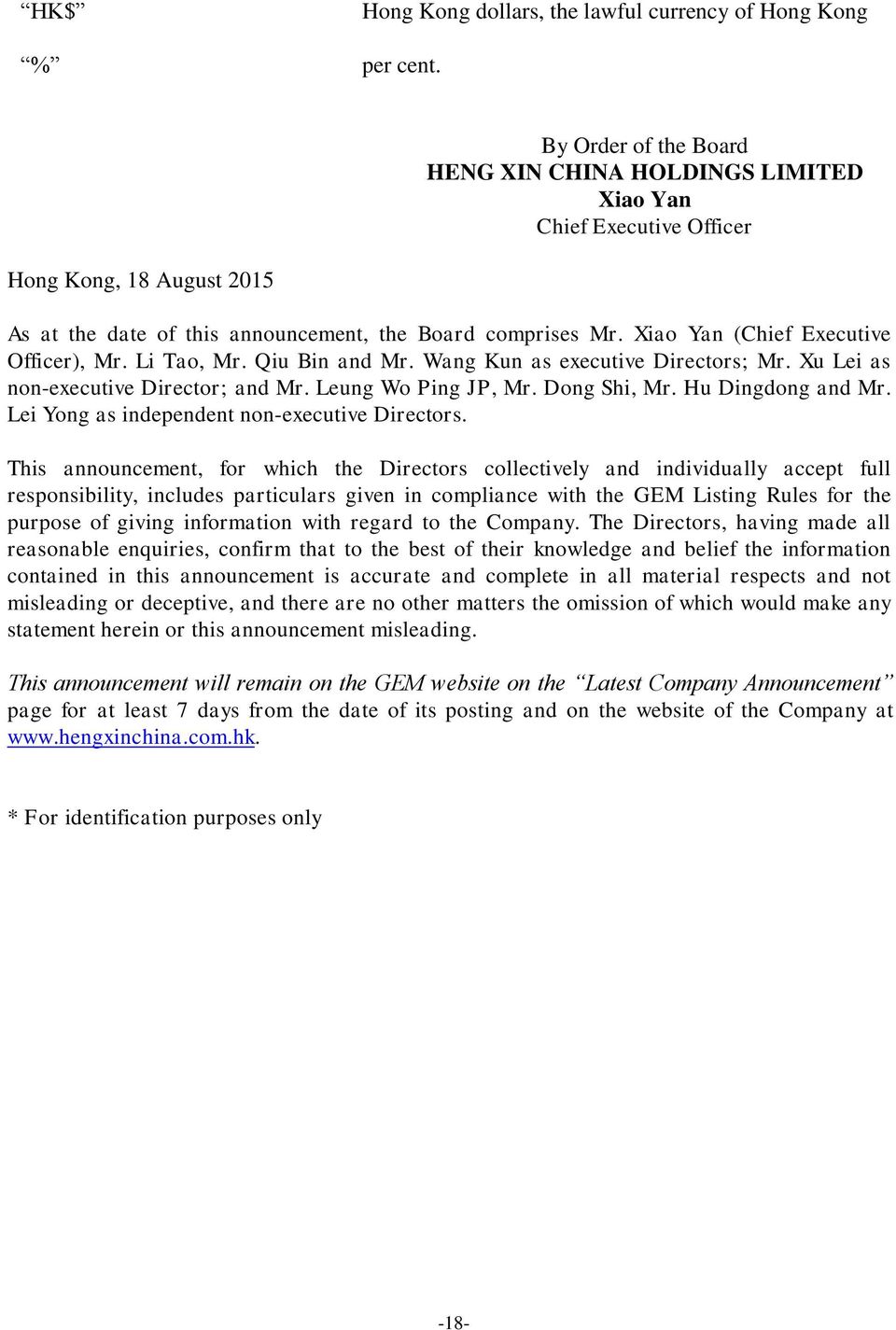 Xiao Yan (Chief Executive Officer), Mr. Li Tao, Mr. Qiu Bin and Mr. Wang Kun as executive Directors; Mr. Xu Lei as non-executive Director; and Mr. Leung Wo Ping JP, Mr. Dong Shi, Mr.