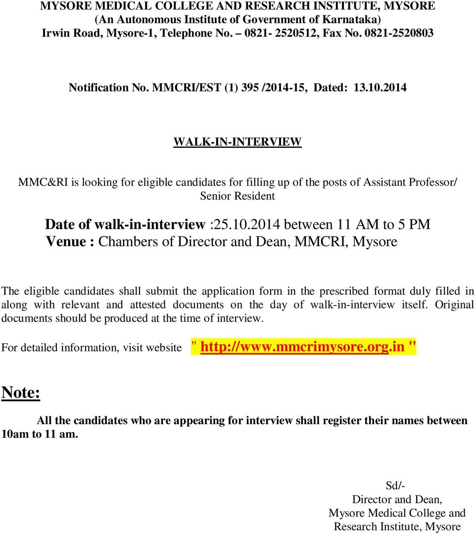 2014 WALK-IN-INTERVIEW MMC&RI is looking for eligible candidates for filling up of the posts of Assistant Professor/ Date of walk-in-interview :25.10.