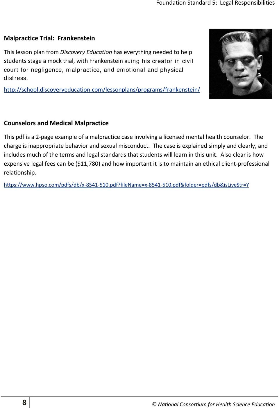 com/lessonplans/programs/frankenstein/ Counselors and Medical Malpractice This pdf is a 2-page example of a malpractice case involving a licensed mental health counselor.
