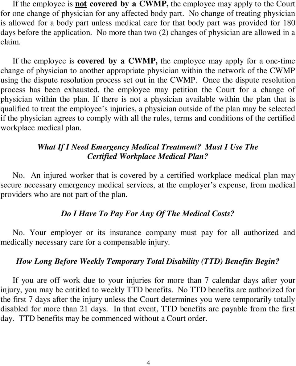 No more than two (2) changes of physician are allowed in a claim.