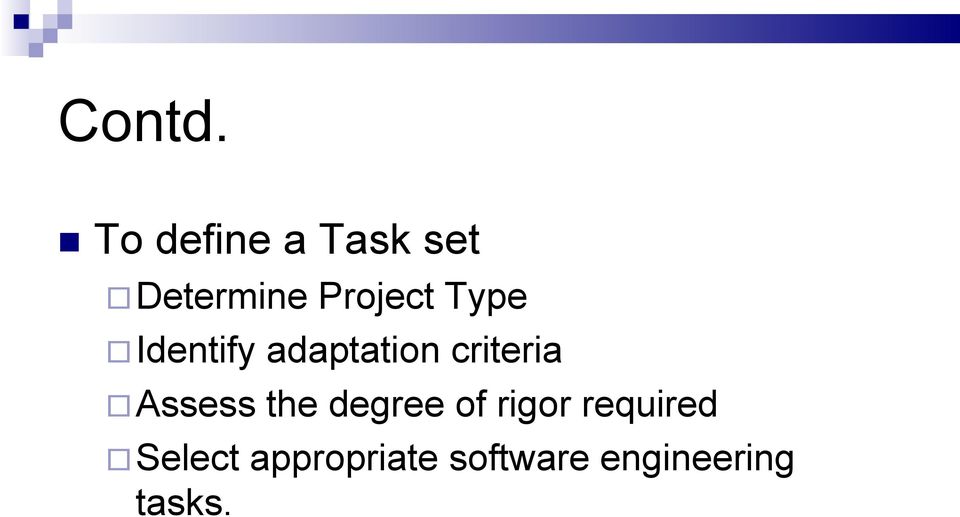 Type Identify adaptation criteria Assess