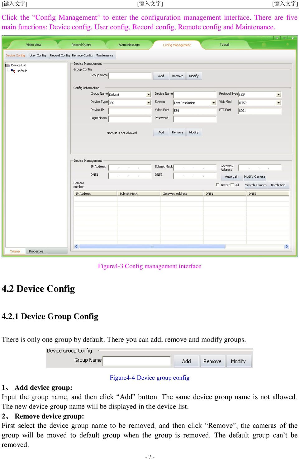 Figure4-4 Device group config 1 Add device group: Input the group name, and then click Add button. The same device group name is not allowed.