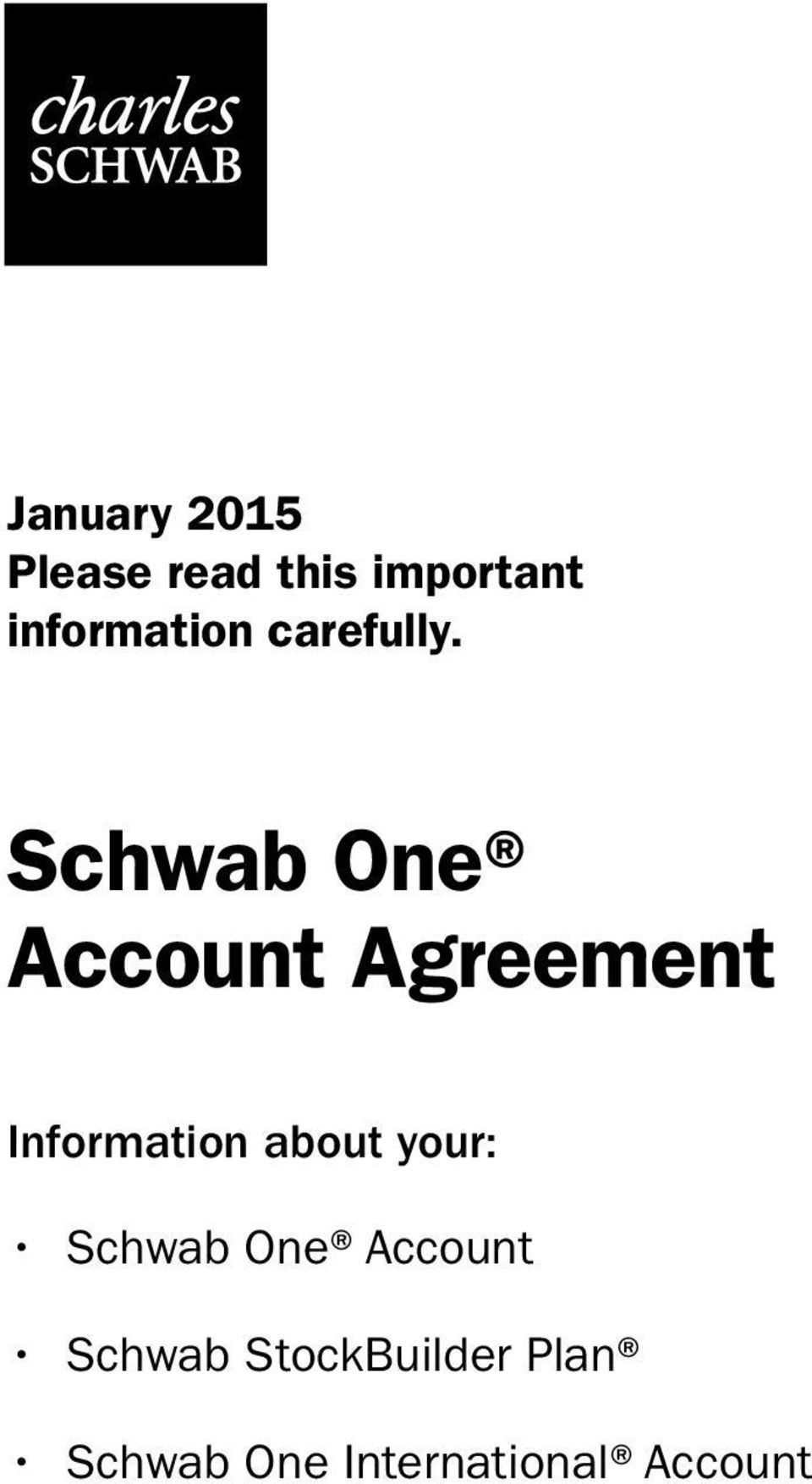 Schwab One Account Agreement Information about