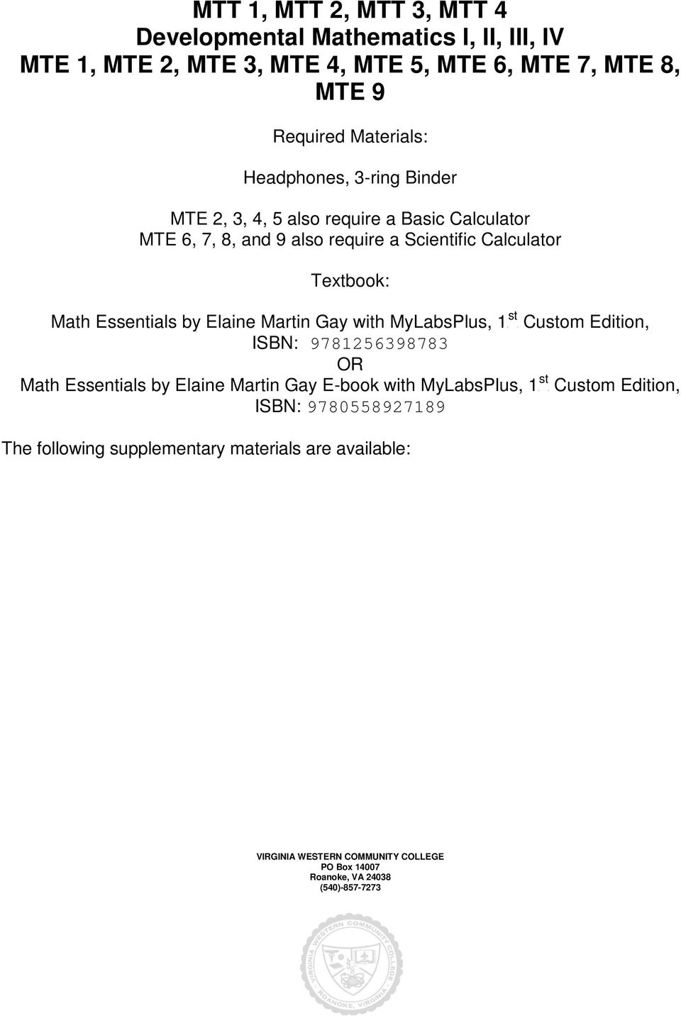 Scientific Calculator Textbook: Math Essentials by Elaine Martin Gay with MyLabsPlus, 1P Edition, ISBN: 9781256398783 OR st Math