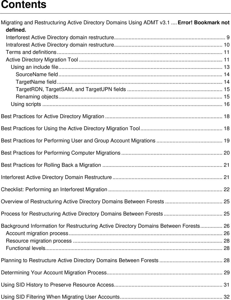 .. 14 TargetRDN, TargetSAM, and TargetUPN fields... 15 Renaming objects...15 Using scripts... 16 Best Practices for Active Directory Migration.