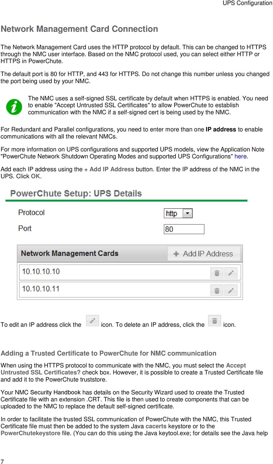 Do not change this number unless you changed the port being used by your NMC. The NMC uses a self-signed SSL certificate by default when HTTPS is enabled.