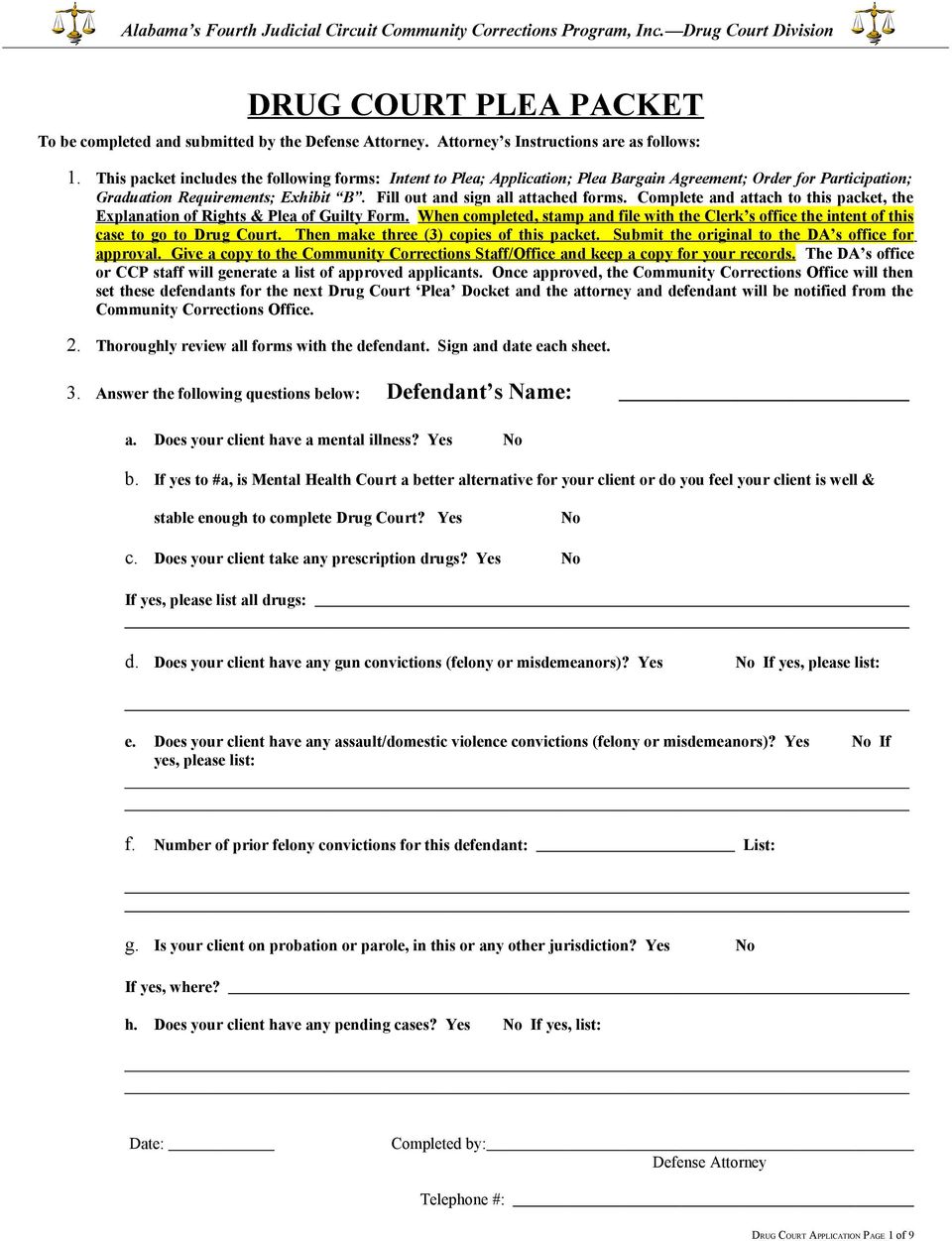 Complete and attach to this packet, the Explanation of Rights & Plea of Guilty Form. When completed, stamp and file with the Clerk s office the intent of this case to go to Drug Court.