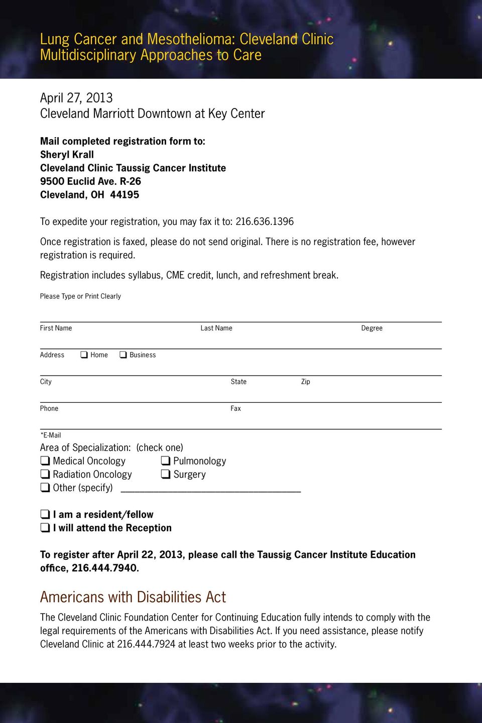 R-26 Cleveland, OH 44195 To expedite your registration, you may fax it to: 216.636.1396 Once registration is faxed, please do not send original.