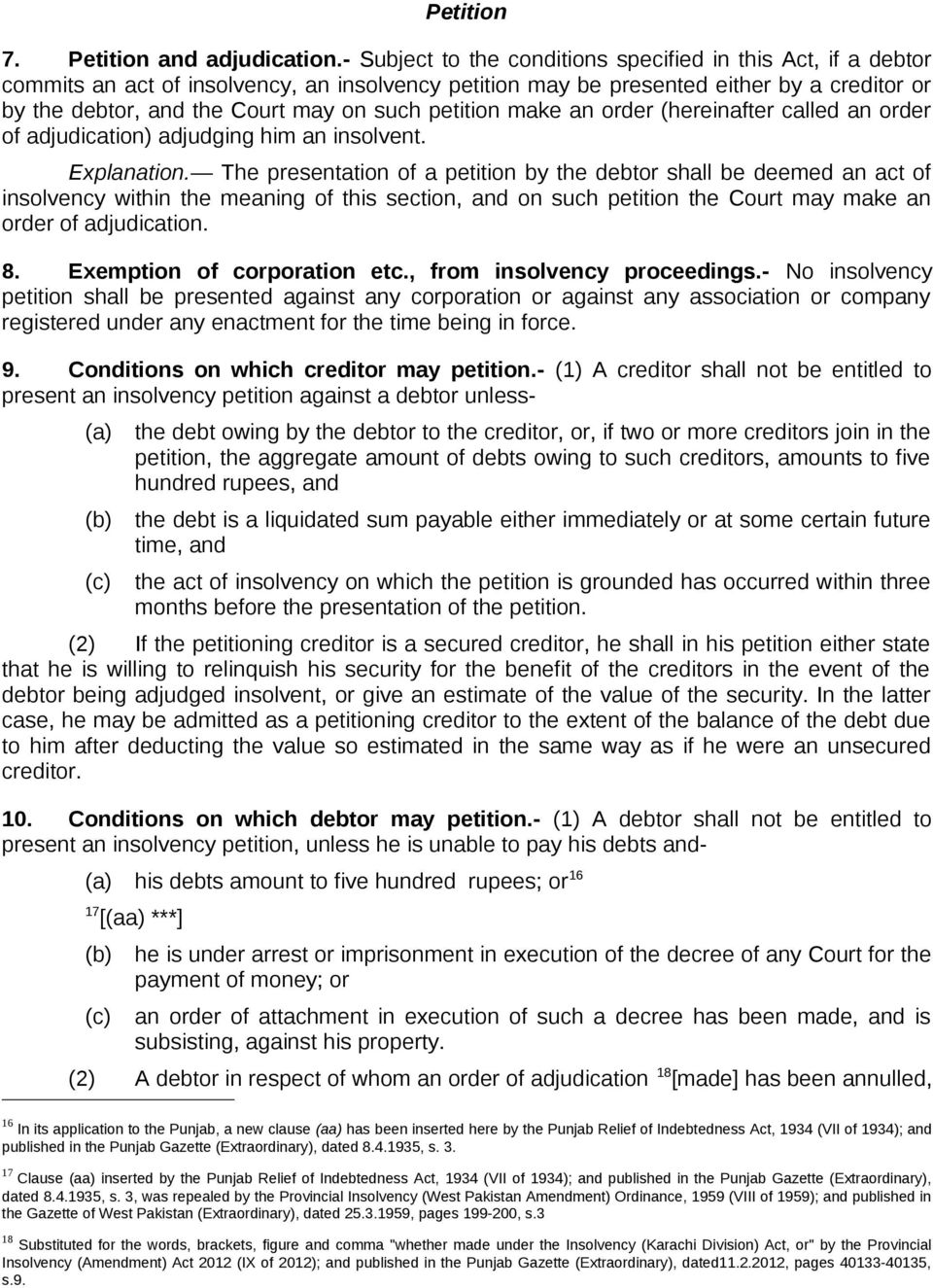petition make an order (hereinafter called an order of adjudication) adjudging him an insolvent. Explanation.