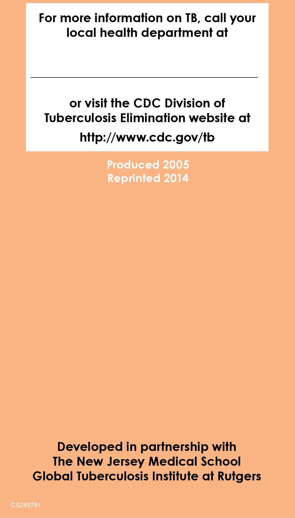 cdc.gov/tb Produced 2005 Reprinted 2014 Developed in partnership with
