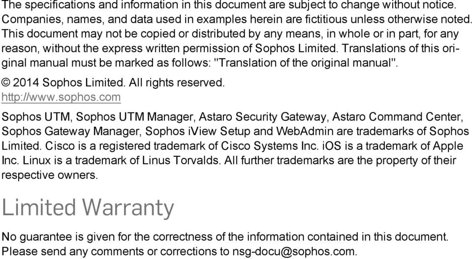 Translations of this original manual must be marked as follows: "Translation of the original manual". 2014 Sophos Limited. All rights reserved. http://www.sophos.