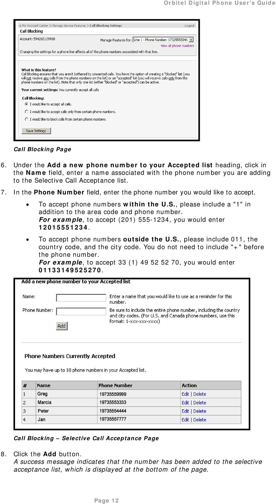 In the Phone Number field, enter the phone number you would like to accept. To accept phone numbers within the U.S., please include a "1" in addition to the area code and phone number.