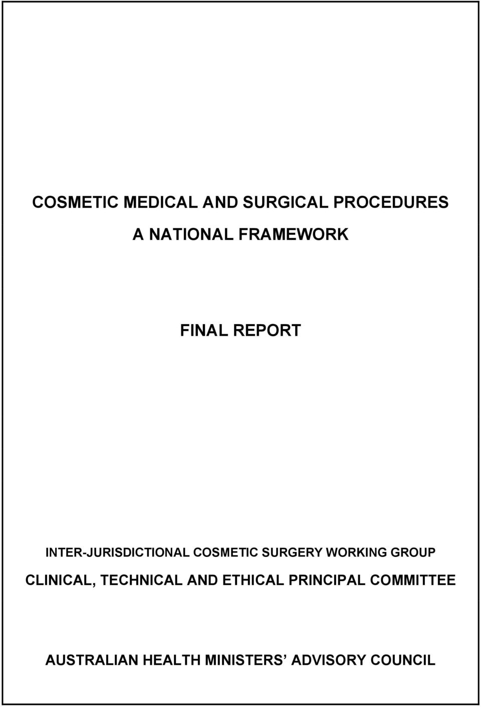 SURGERY WORKING GROUP CLINICAL, TECHNICAL AND ETHICAL