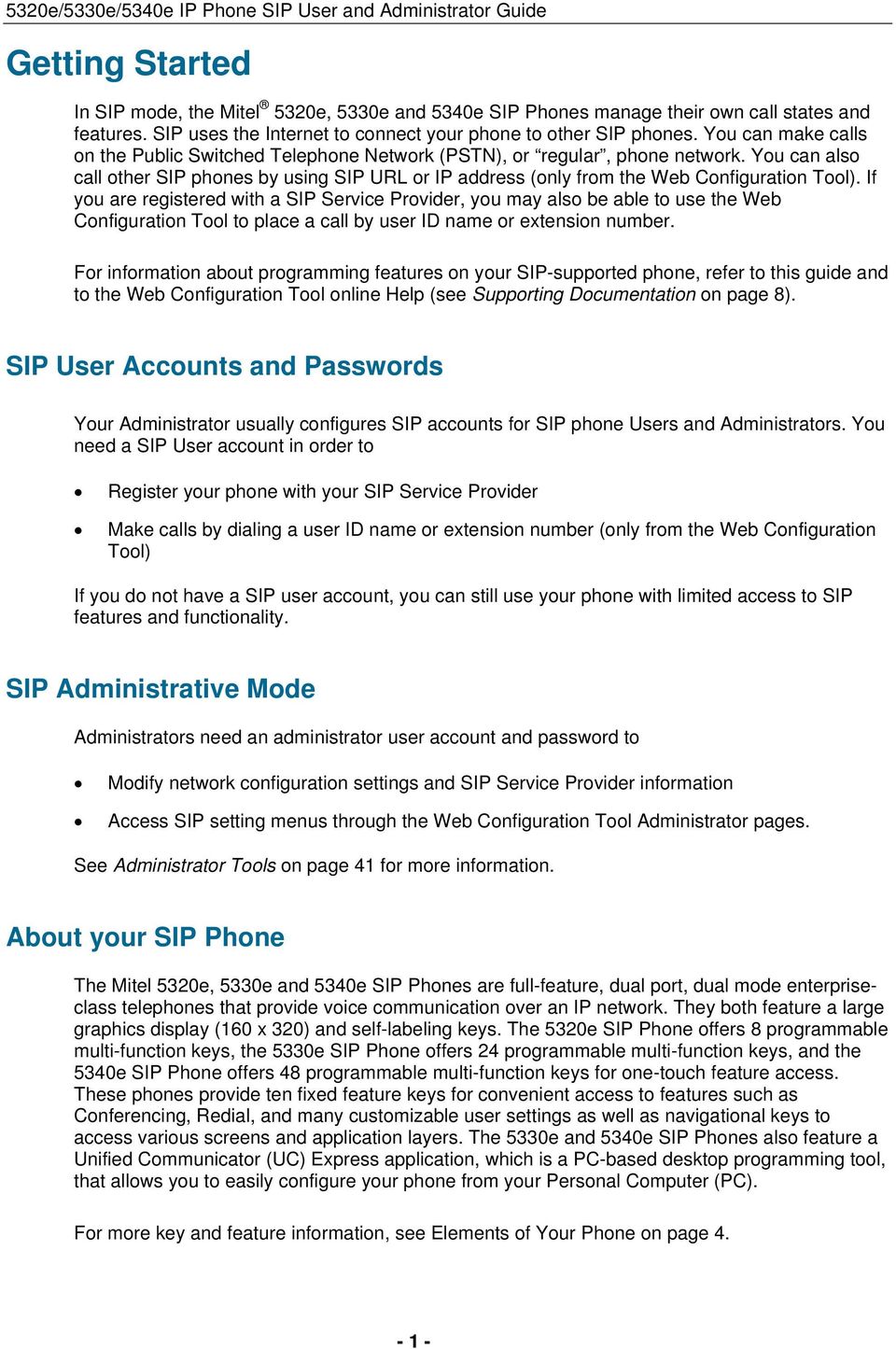 You can also call other SIP phones by using SIP URL or IP address (only from the Web Configuration Tool).