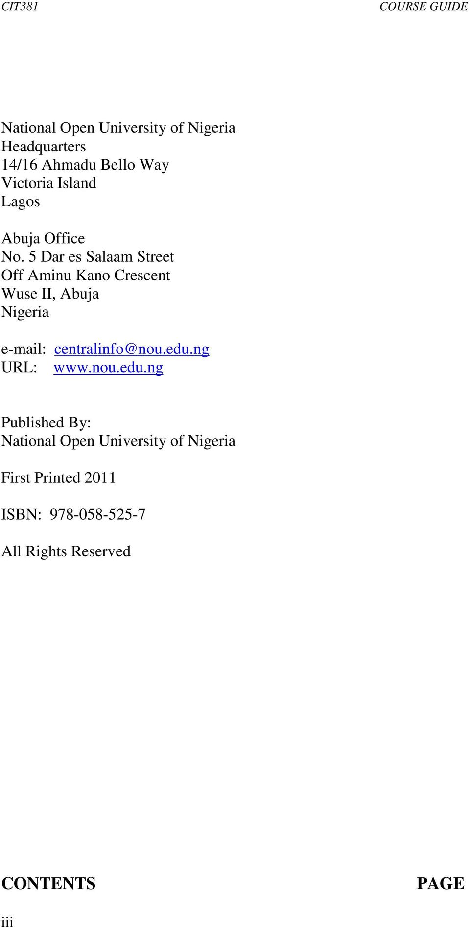5 Dar es Salaam Street Off Aminu Kano Crescent Wuse II, Abuja Nigeria e-mail: