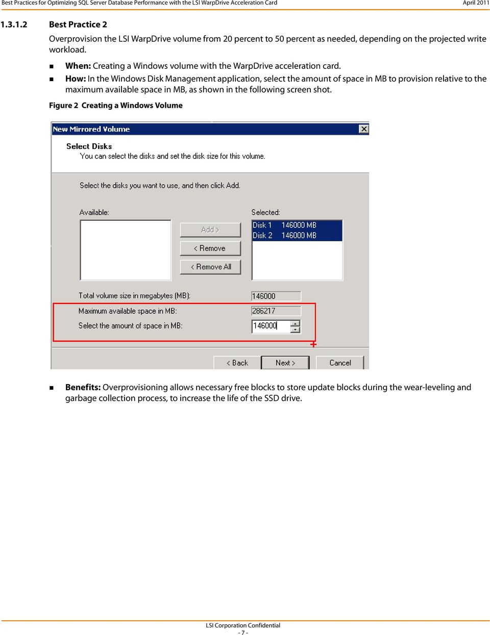 How: In the Windows Disk Management application, select the amount of space in MB to provision relative to the maximum available space in MB, as shown in