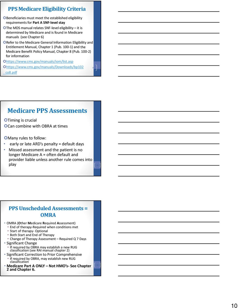 00 ) and the Medicare Benefit Policy Manual, Chapter 8 (Pub. 00 ) for information https://www.cms.gov/manuals/iom/list.asp https://www.cms.gov/manuals/downloads/bp0 co8.