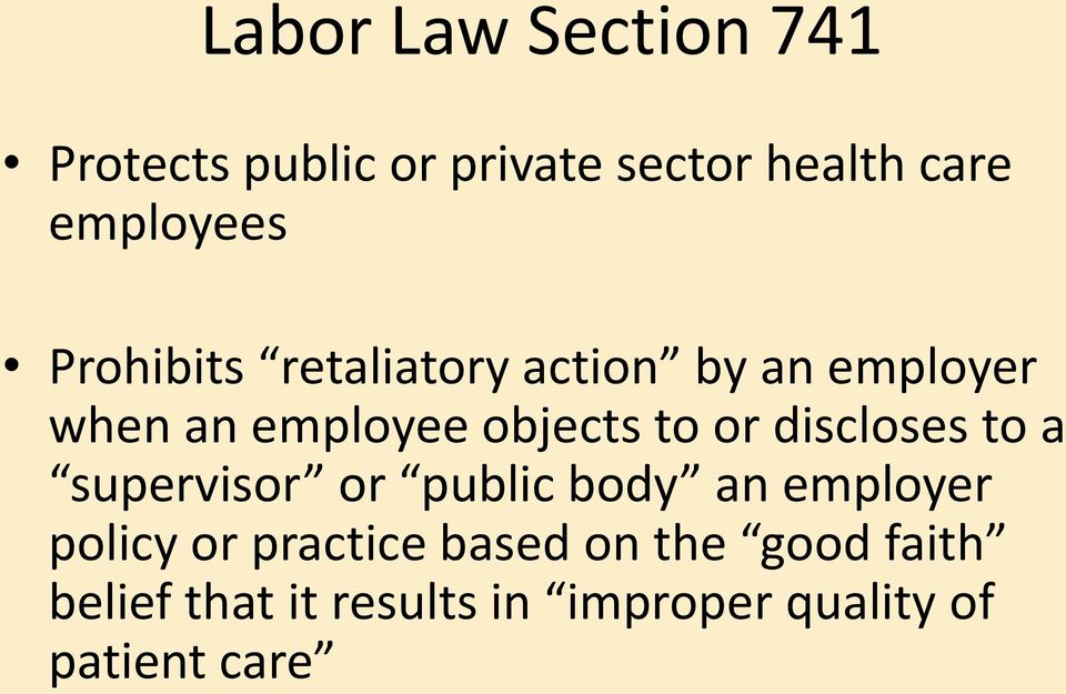 objects to or discloses to a supervisor or public body an employer policy or