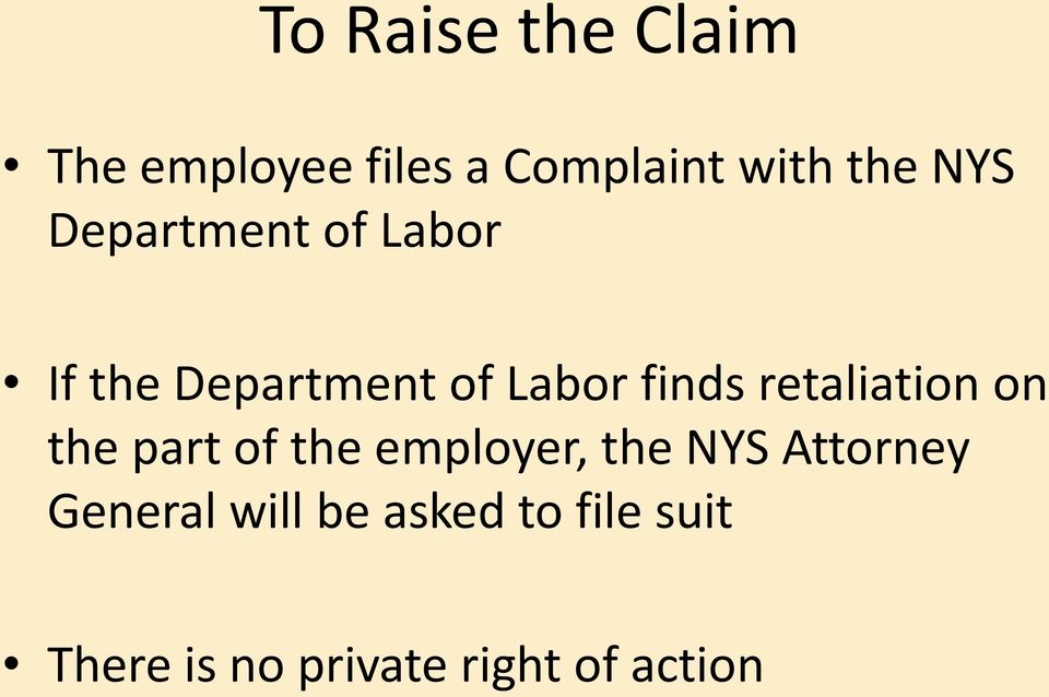 retaliation on the part of the employer, the NYS Attorney