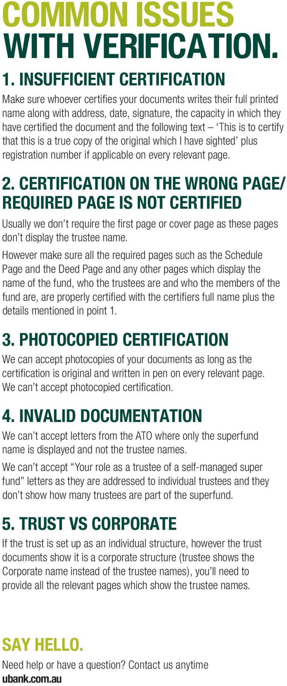 the following text This is to certify that this is a true copy of the original which I have sighted plus registration number if applicable on every relevant page. 2.