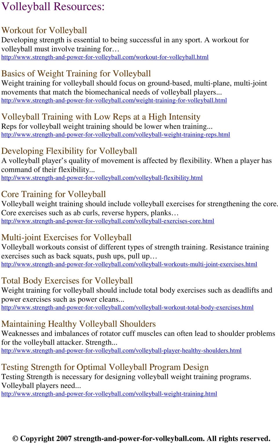 html Basics of Weight Training for Volleyball Weight training for volleyball should focus on ground-based, multi-plane, multi-joint movements that match the biomechanical needs of volleyball players.