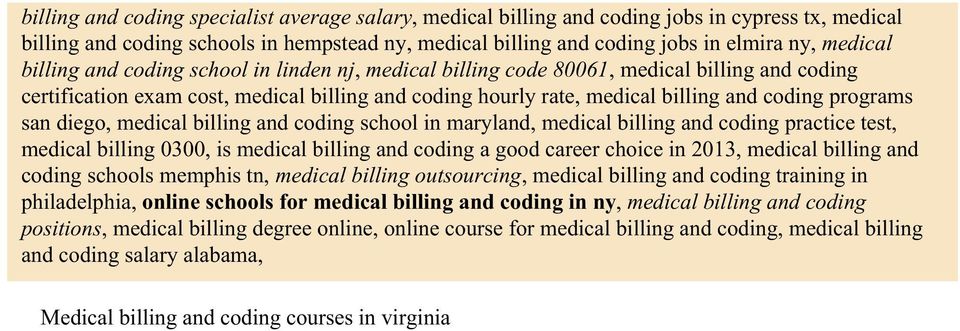 diego, medical billing and coding school in maryland, medical billing and coding practice test, medical billing 0300, is medical billing and coding a good career choice in 2013, medical billing and