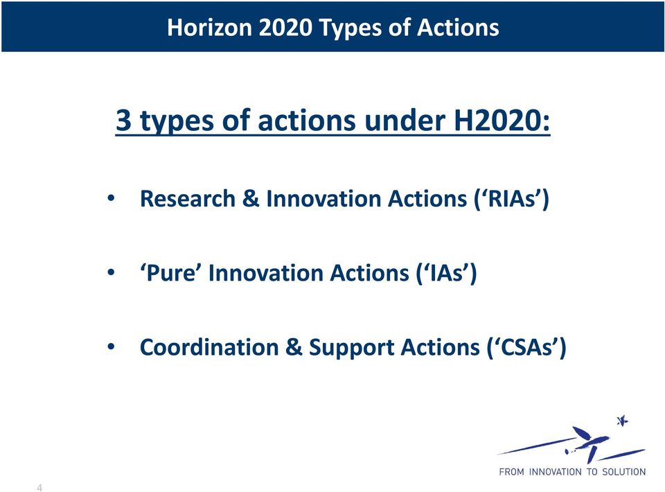 Actions ( RIAs ) Pure Innovation Actions (
