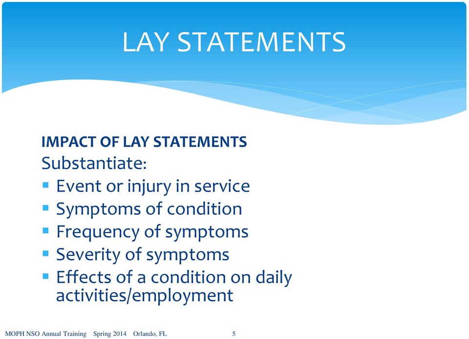 Severity of symptoms Effects of a condition on daily