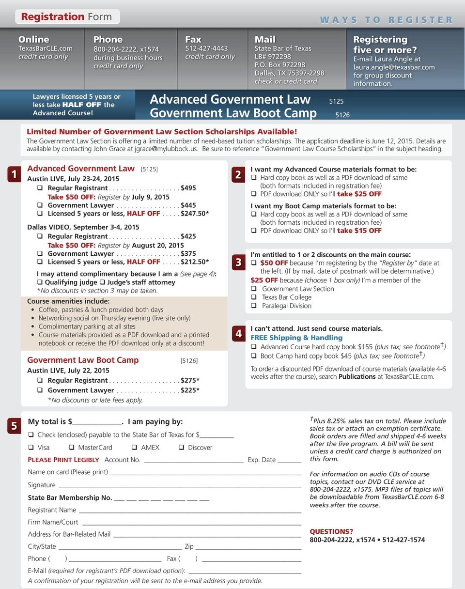 Box 972298 Dallas, TX 75397-2298 check or credit card Advanced Government Law 5125 Government Law Boot Camp 5126 Registering five or more? E-mail Laura Angle at laura.angle@texasbar.