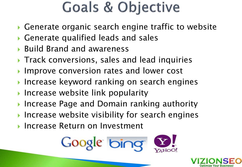Increase keyword ranking on search engines Increase website link popularity Increase Page and