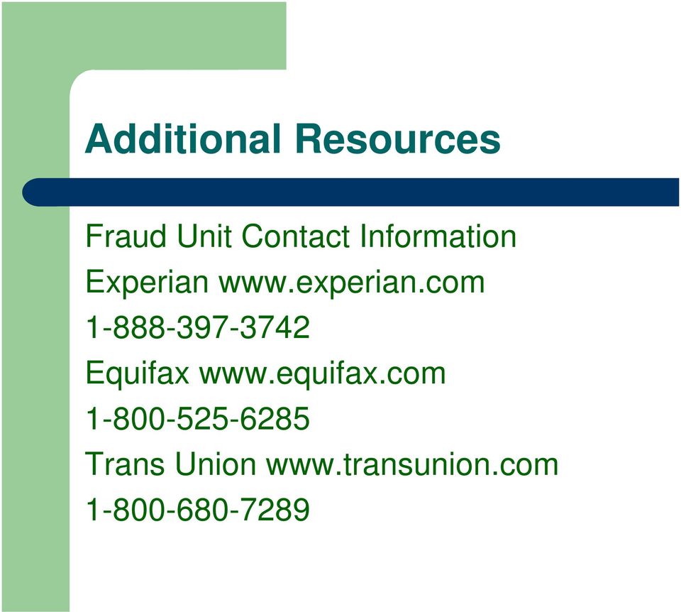 com 1-888-397-3742 Equifax www.equifax.