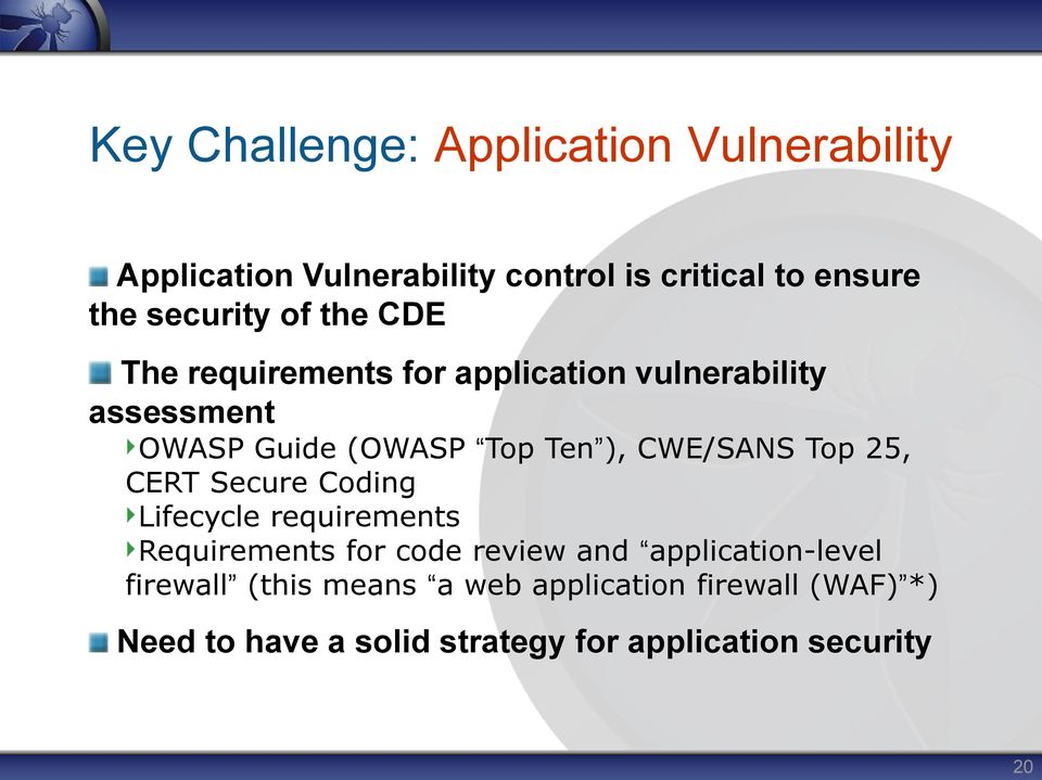CWE/SANS Top 25, CERT Secure Coding Lifecycle requirements Requirements for code review and