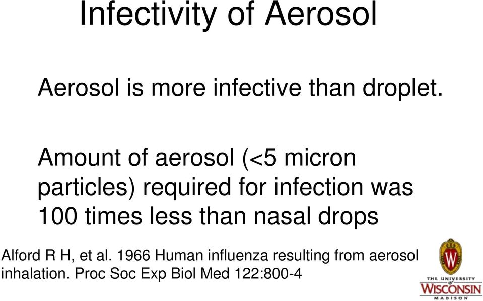 100 times less than nasal drops Alford R H, et al.