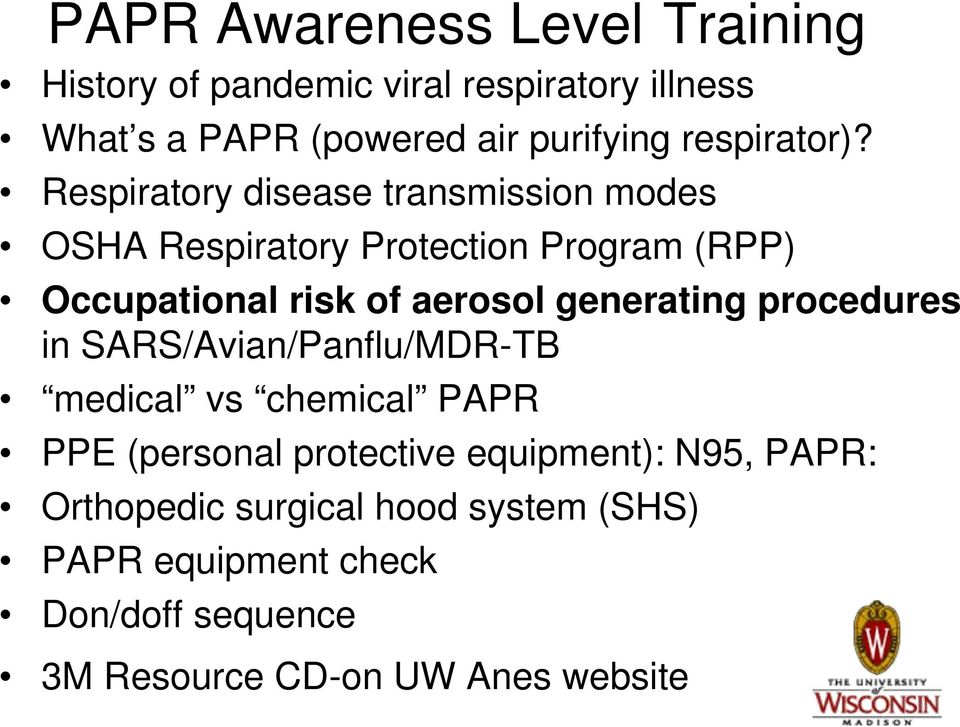 Respiratory disease transmission modes OSHA Respiratory Protection Program (RPP) Occupational risk of aerosol