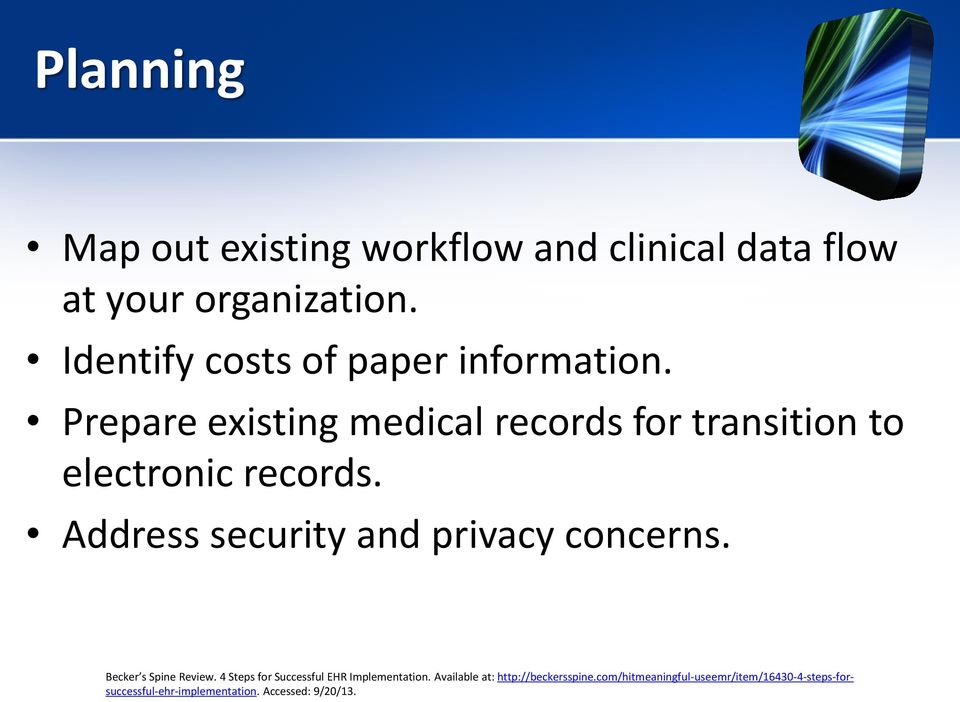 Prepare existing medical records for transition to electronic records.