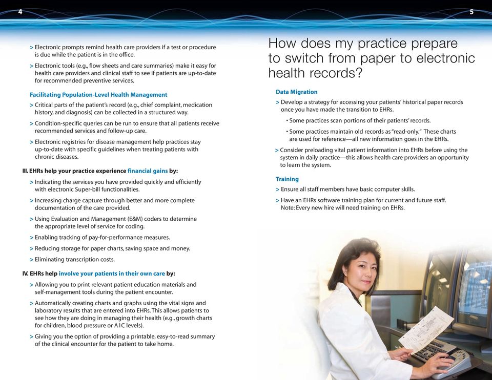 Facilitating Population-Level Health Management > Critical parts of the patient s record (e.g., chief complaint, medication history, and diagnosis) can be collected in a structured way.