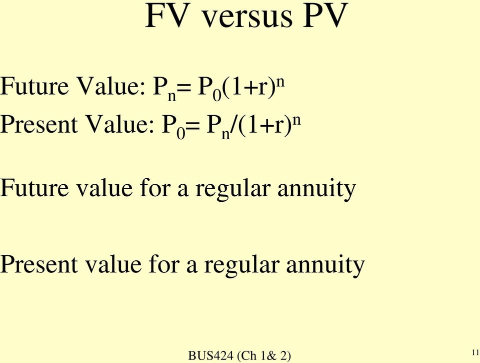 n Future value for a regular annuity