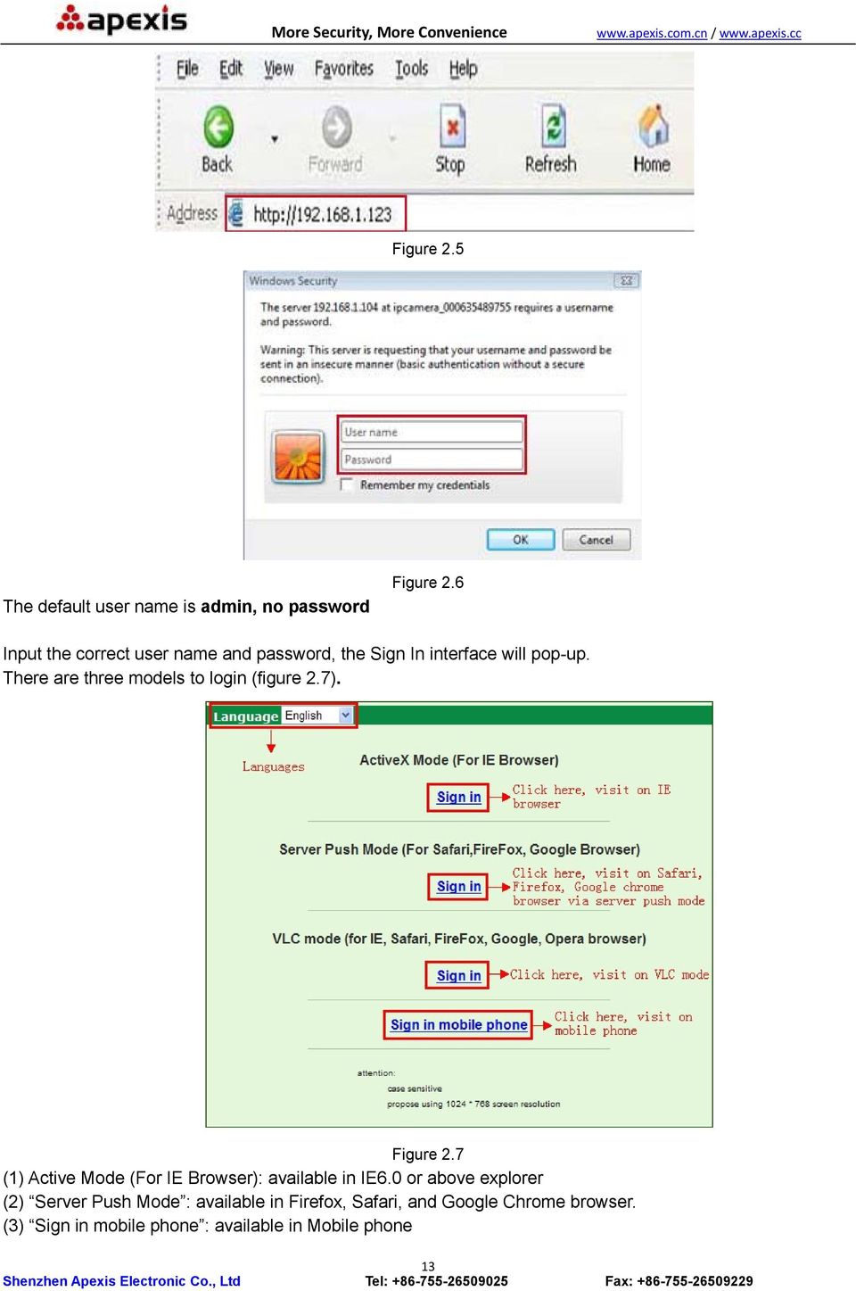 There are three models to login (figure 2.7). Figure 2.