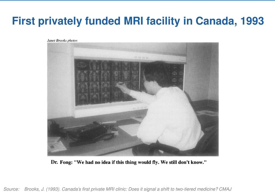 Canada s first private MRI clinic: Does it