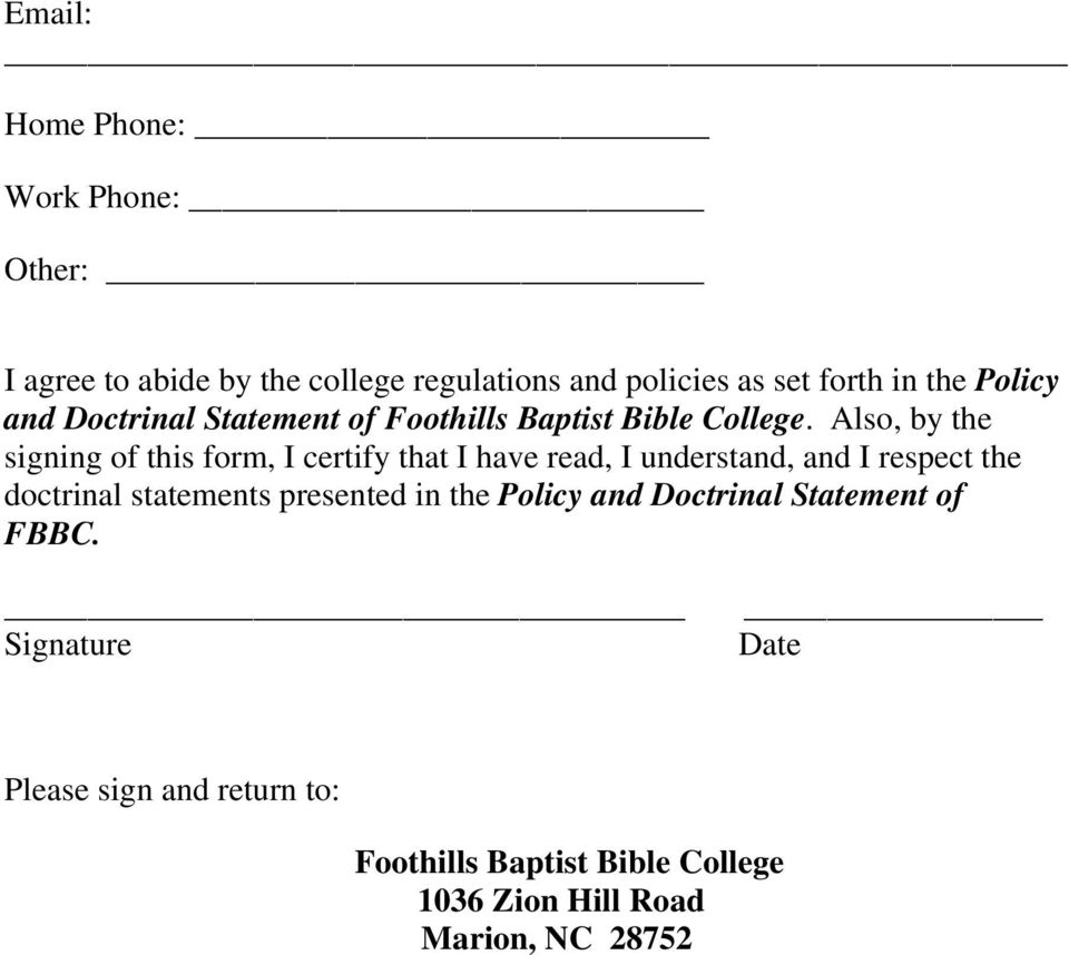 Also, by the signing of this form, I certify that I have read, I understand, and I respect the doctrinal