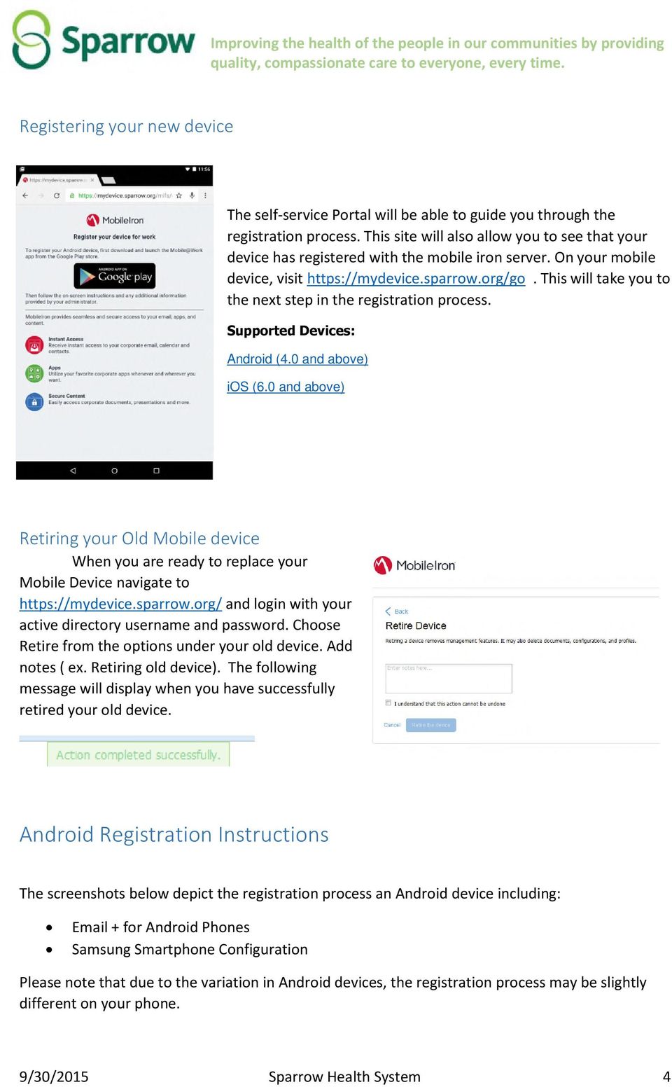 This will take you to the next step in the registration process. Supported Devices: Android (4.0 and above) ios (6.