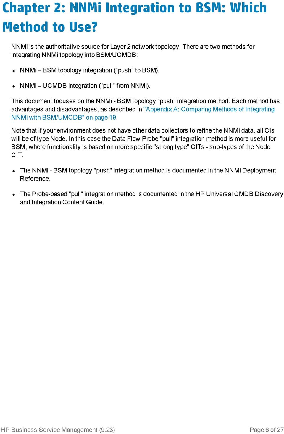 This document focuses on the NNMi - BSM topology "push" integration method.