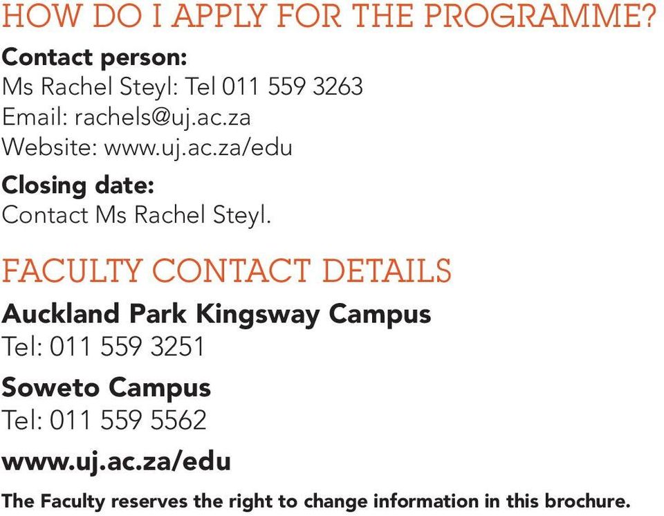FACULTY CONTACT DETAILS Auckland Park Kingsway Campus Tel: 011 559 3251 Soweto Campus Tel: