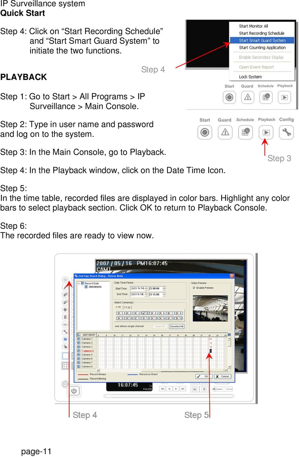 Step 3: In the Main Console, go to Playback. Step 4: In the Playback window, click on the Date Time Icon.