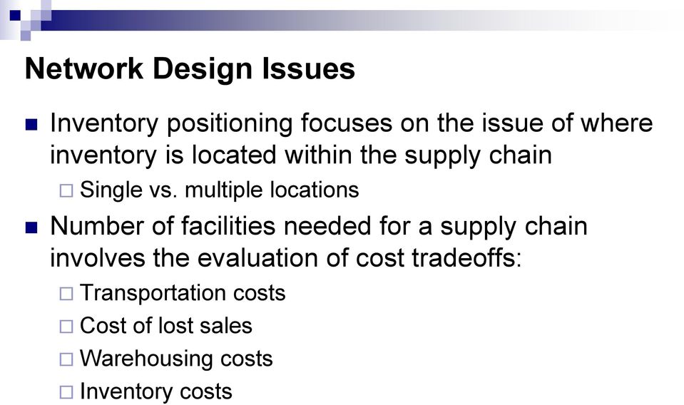 multiple locations Number of facilities needed for a supply chain involves