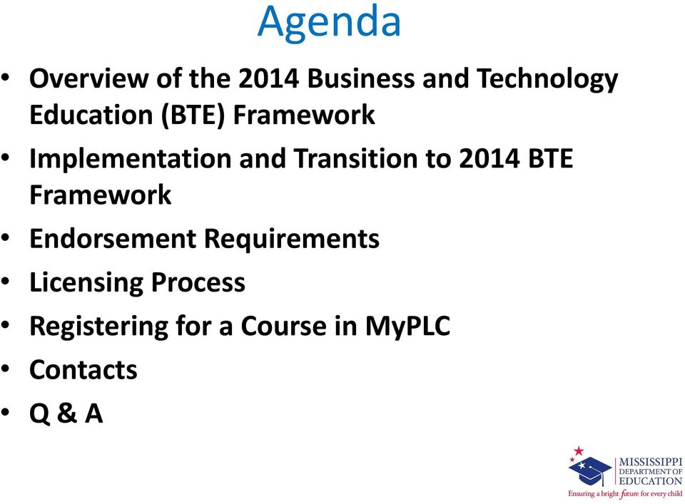 to 2014 BTE Framework Endorsement Requirements