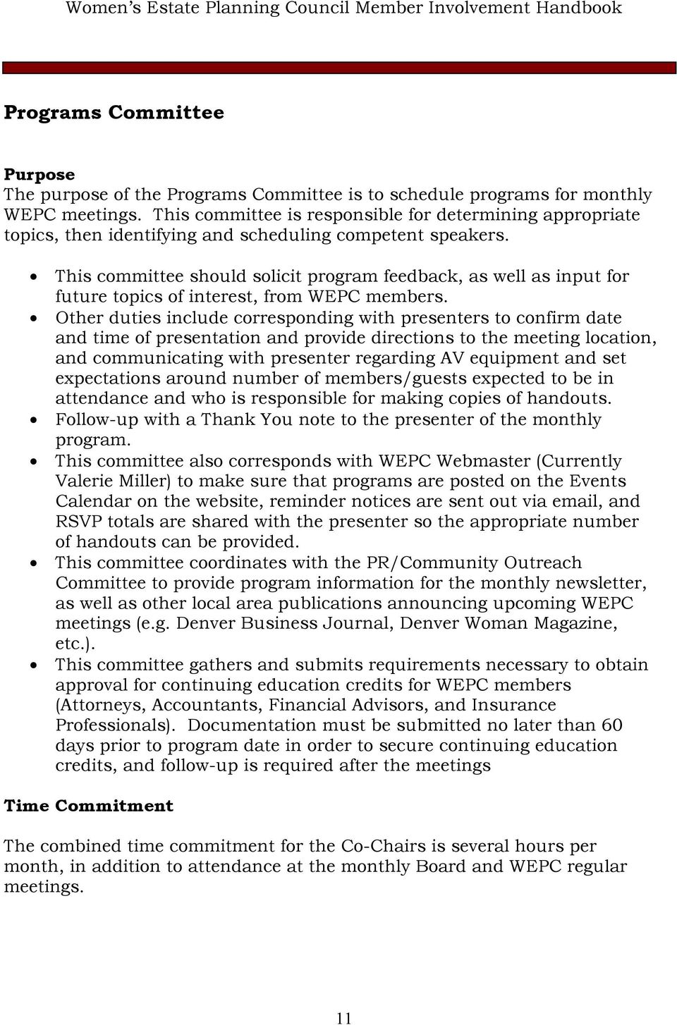 This committee should solicit program feedback, as well as input for future topics of interest, from WEPC members.