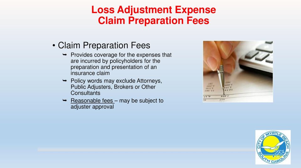 and presentation of an insurance claim Policy words may exclude Attorneys, Public