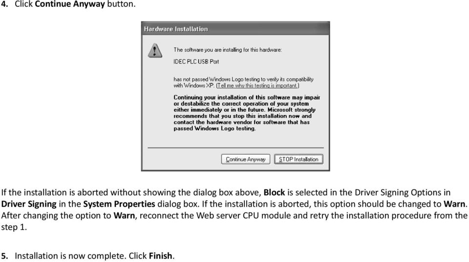 Options in Driver Signing in the System Properties dialog box.