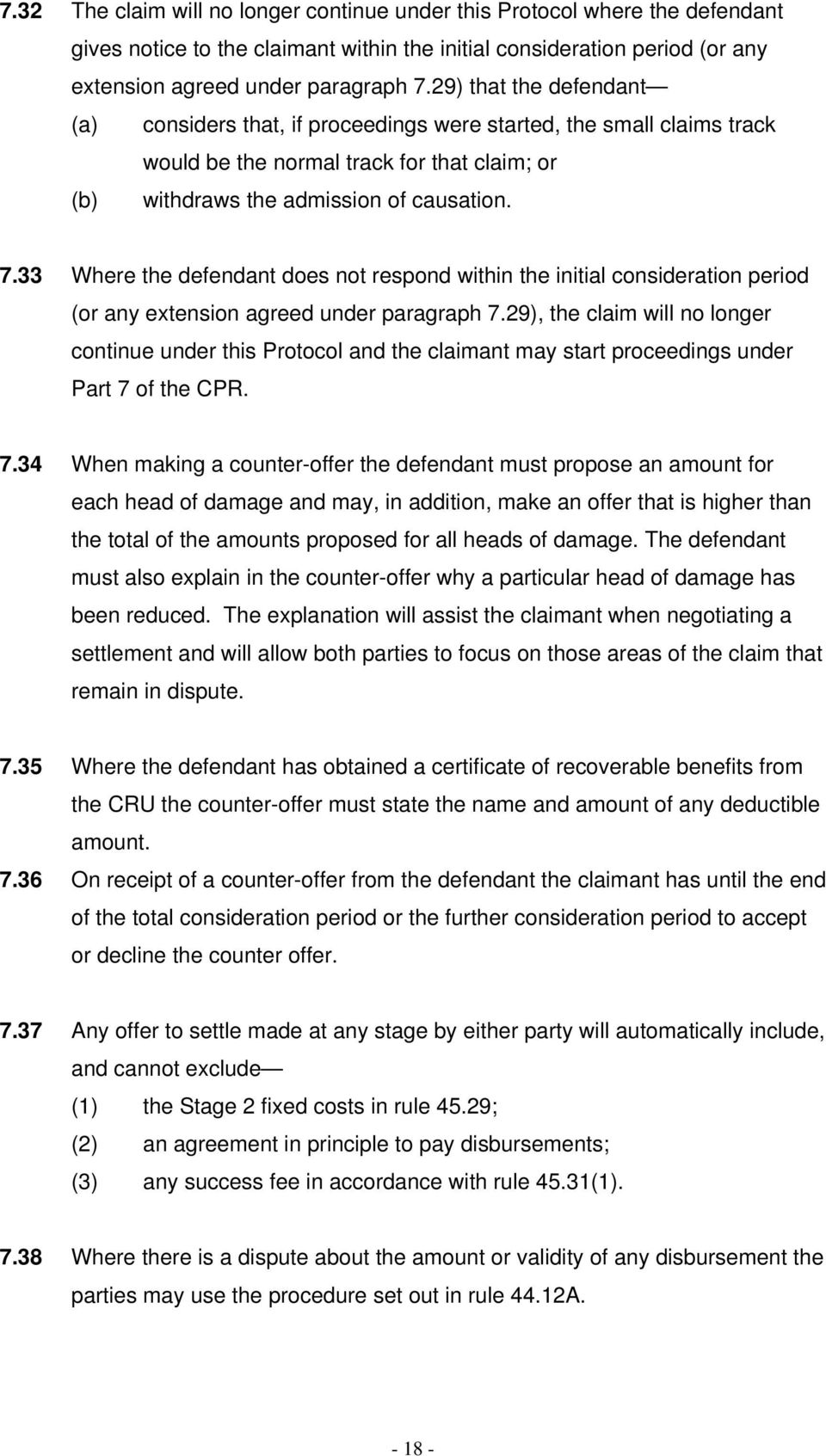 33 Where the defendant does not respond within the initial consideration period (or any extension agreed under paragraph 7.